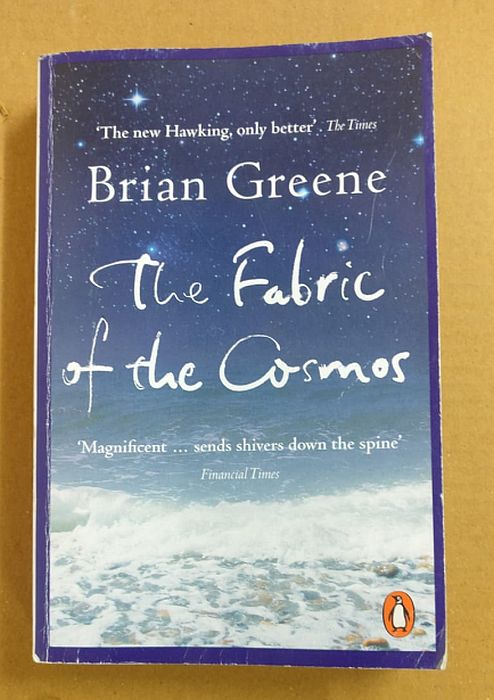 The Fabric of the Cosmos: Space, Time, and the Texture of Reality by Brian  Greene